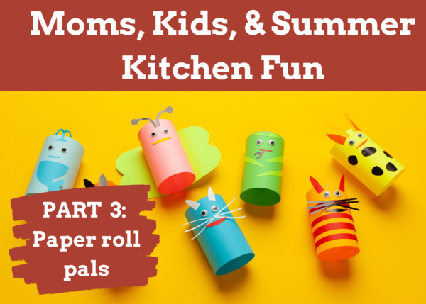 Moms, Kids, & Summer Fun: Pt3